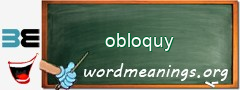 WordMeaning blackboard for obloquy